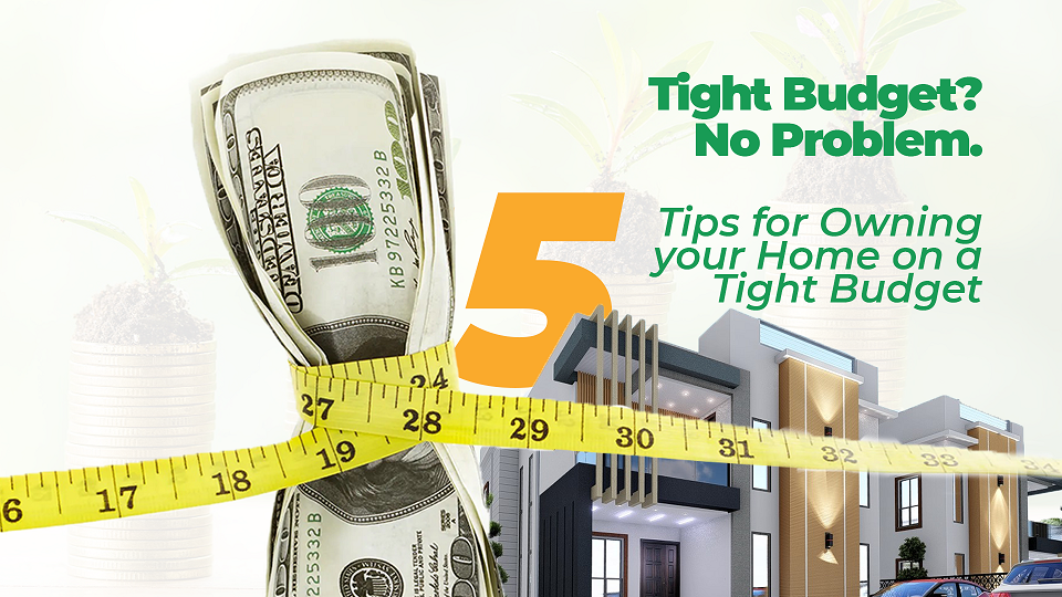 Tips for owning your home on a tight budget